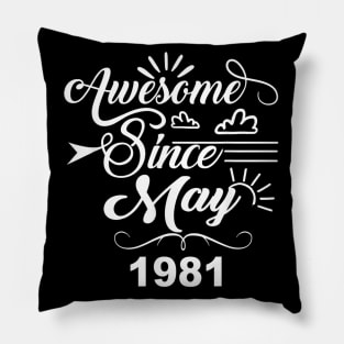 39th Birthday Gifts Awesome Since May 1981 Pillow