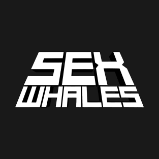 SEX WHALES OLD WHITE T-Shirt