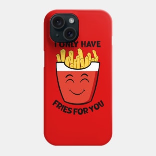 Eyes For Fries Phone Case