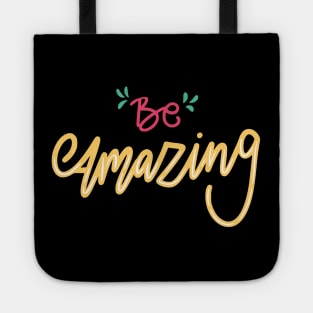 Be Amazing Tote