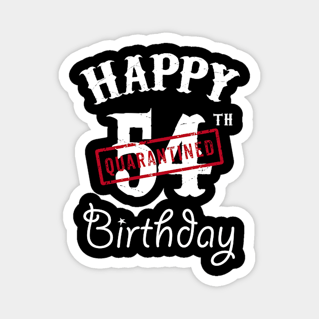 Happy 54th Quarantined Birthday Magnet by kai_art_studios