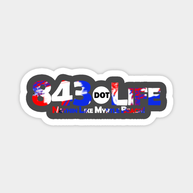 843.Life - Red, White, & Blue Magnet by ThePowerOfU