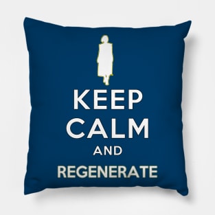 Keep Calm And Regenerate Pillow