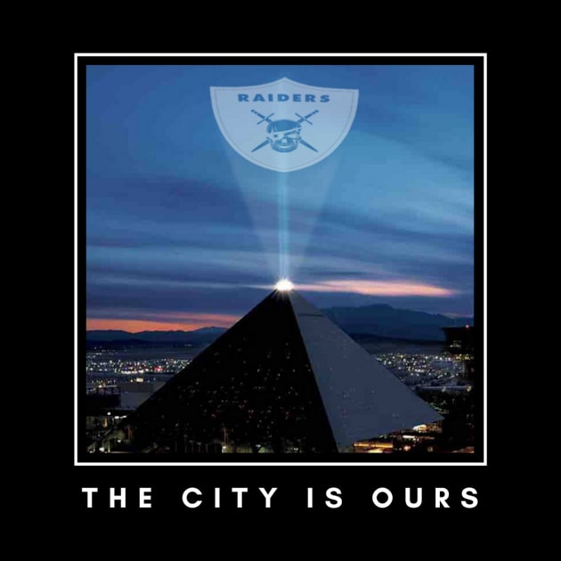 The City Is Ours by Raiders Gear - TEEPUBLIC