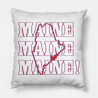 Maine, Maine, Maine! Pillow