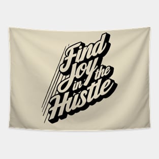 Find Joy in the Hustle Inspirational Tapestry