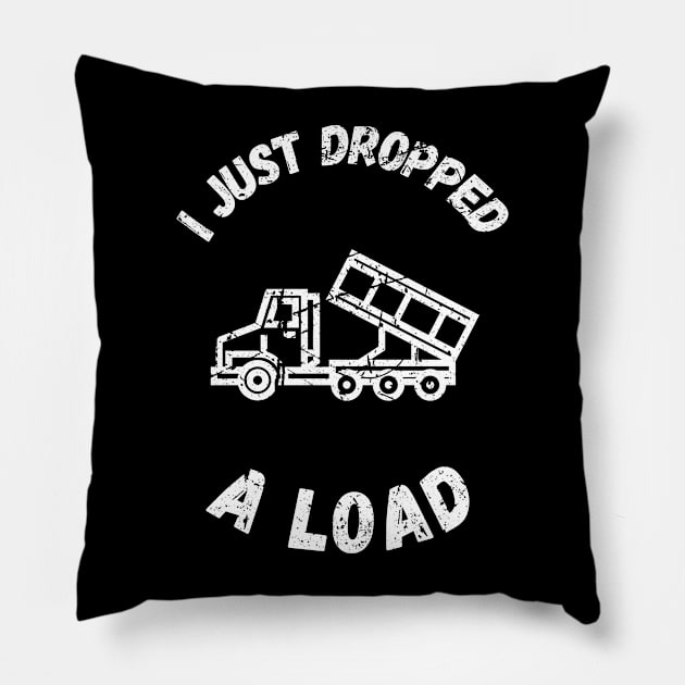 I Just Dropped A Load Pillow by maxdax