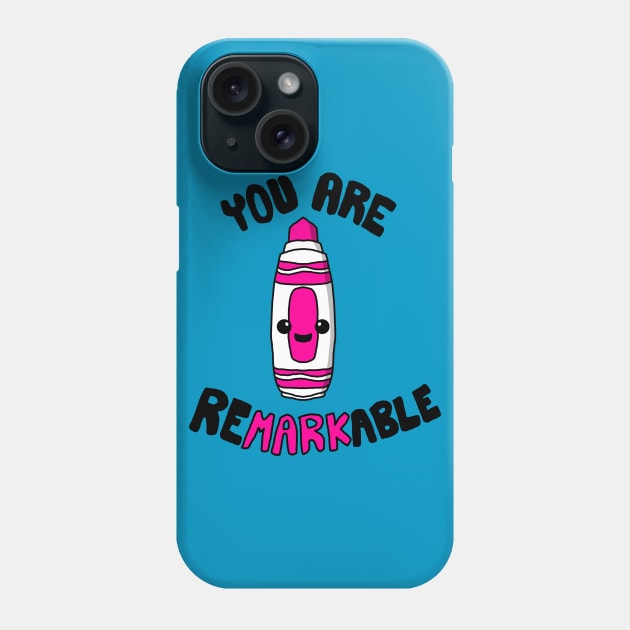 You Are ReMARKable Phone Case by MissLohva