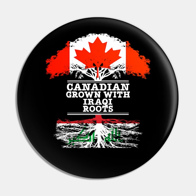 Canadian Grown With Iraqi Roots - Gift for Iraqi With Roots From Iraq Pin by Country Flags