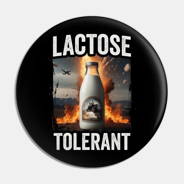 Lactose Tolerant Funny Parody Pin by Visual Vibes