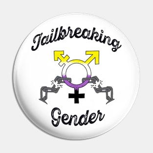 Jailbreaking Gender - Non-Binary Pin