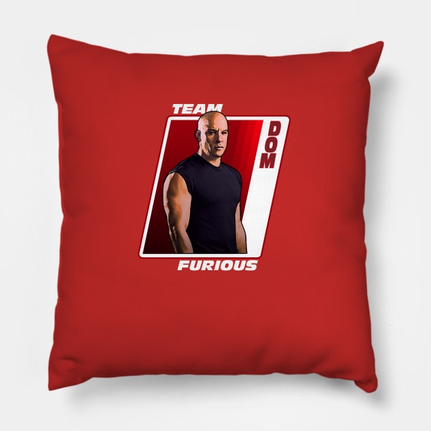 Team Furious - Dom Pillow by theQ