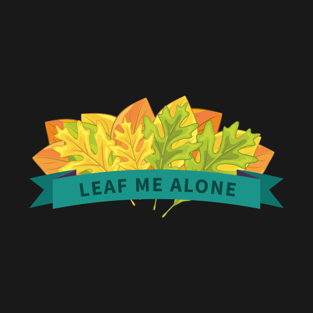 Leaf Me Alone Banner by Jonathan Wightman