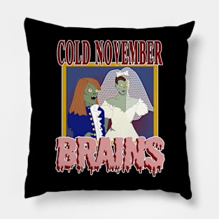 Cold November Brains - Funny Halloween Pillow