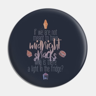 Midnight Snacks Pin