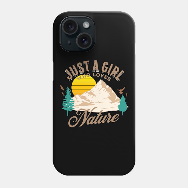 Just A Girl Who Loves Nature, Camping Lover Phone Case by ShirtCraftsandMore