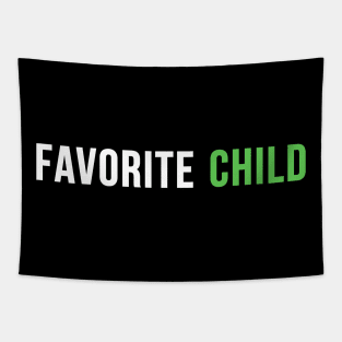 Favorite child Funny Tapestry