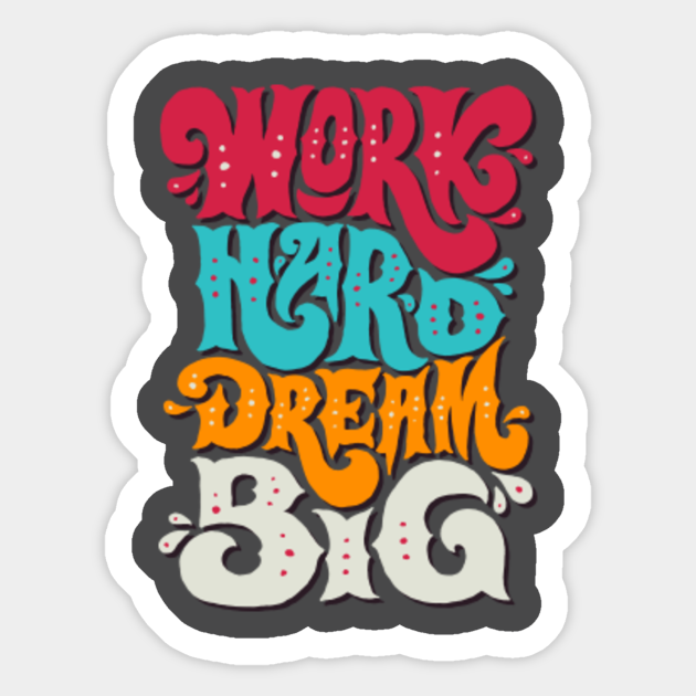 GENZO WORK HARD DREAM BIG - Work Hard Dream Big - Sticker