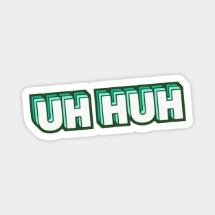 Retro Uh Huh Word Art with Stripes Magnet