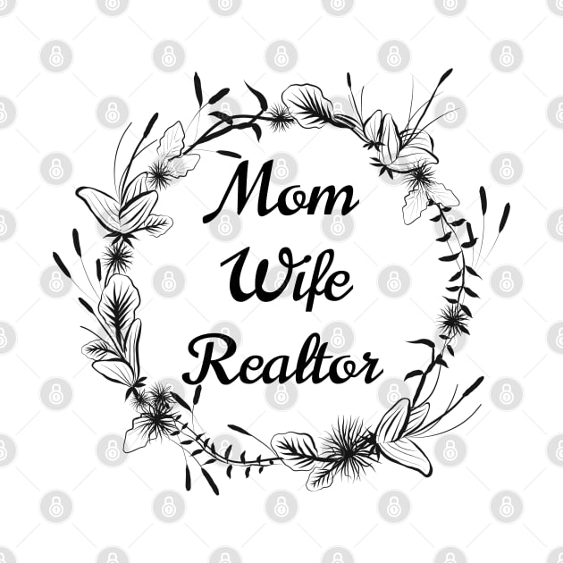 Mom-Wife-Realtor by The Favorita