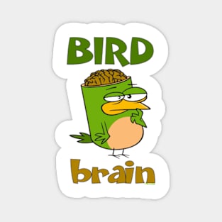 Birdbrain Design for Bird Lovers Magnet