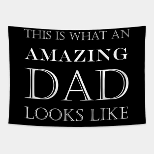 This is what an amazing dad looks like Tapestry