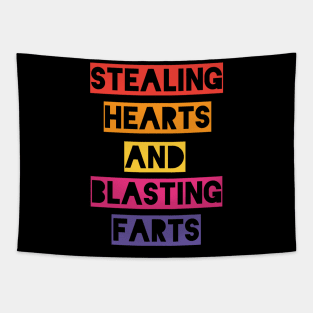 Stealing Hearts & Blasting Farts Tapestry