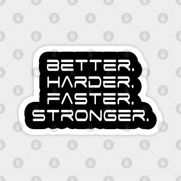 Better Harder Faster Stronger Magnet by Cult WolfSpirit 