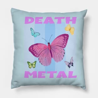 Sarcastic Death Metal Butterflies Pillow