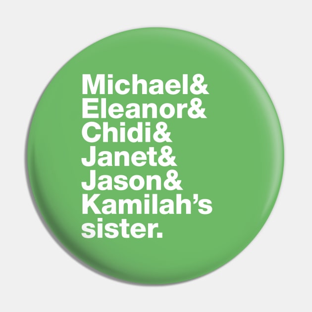 The Good Place Gang - White Pin by thedustyshelves