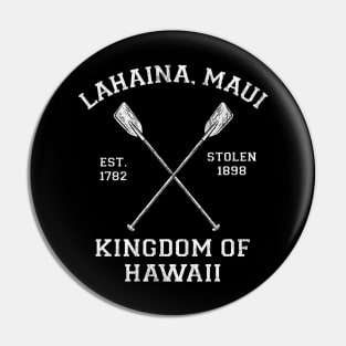 Lahaina Maui Hawaii - Kingdom of Hawaii Pin