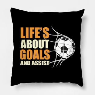 Lifes about goals and assist Pillow