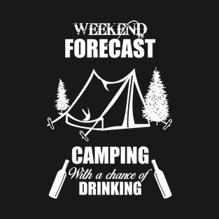 Weekend Forecast Camping T-Shirt