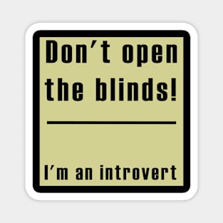 Funny introvert person Magnet