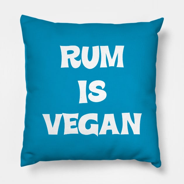 Rum is Vegan #2 Pillow by MrTeddy