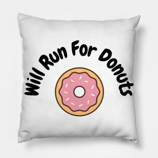 Will run for donuts Pillow