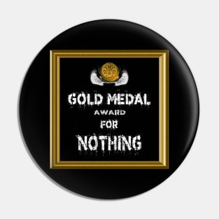 Gold Medal for Nothing Award Winner Pin