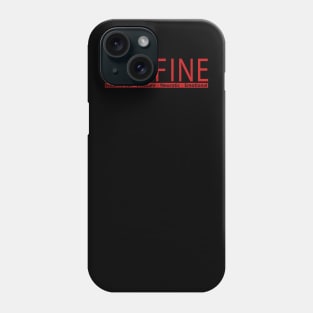 I am Fine Phone Case