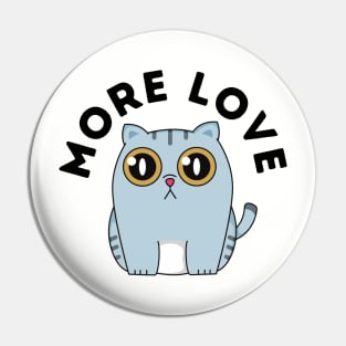 More Love - Cat Pin