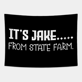 It's Jake From State Farm Tapestry