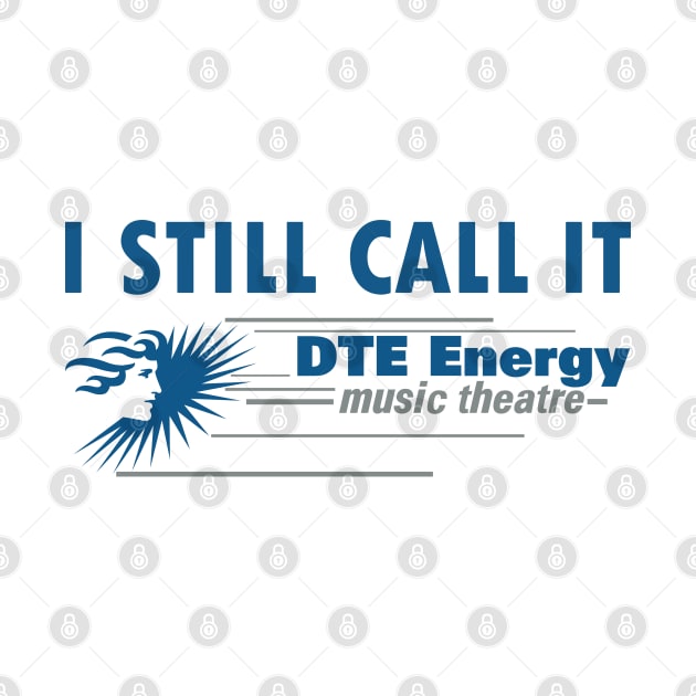 I Still Call It DTE Energy Music Theatre by missyboque