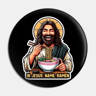 In Jesus Name Ramen Pin