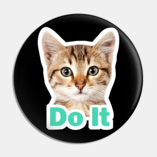 Do it cat shirt Pin