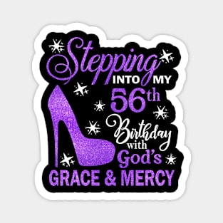 Stepping Into My 56th Birthday With God's Grace & Mercy Bday Magnet