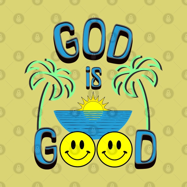 God is Good tropical by TravelTeezShop