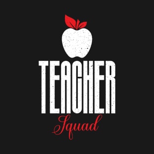 Teacher squad a gift for the teacher T-Shirt