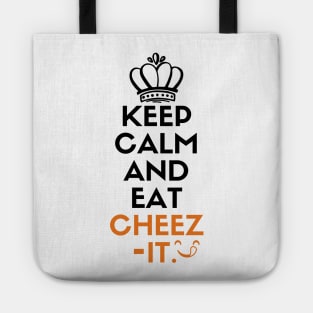 Keep calm and eat cheez-it Tote