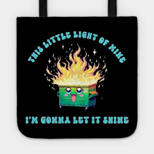 This little Light of Mine Dumpster Fire Tote