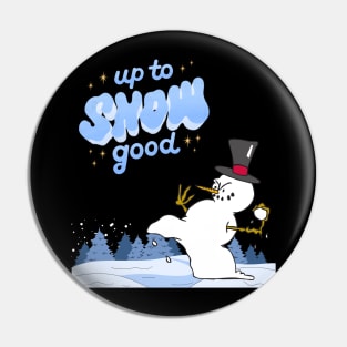 Up To Snow Good, Up To No Good, Holiday Shirt, Christmas Shirt, Xmas Shirt, Funny Christmas Shirt, Gift For Her, Gift For Him, Snowman Shirt Pin