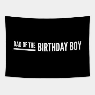 Dad Of The Birthday Boy Tapestry